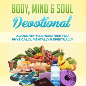 60 Day Body, Mind & Soul Devotional Book