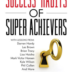 Success Habits of Super Achievers Book